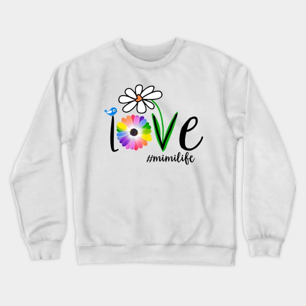 Woman Mom Love Mimi life #mimilife Heart Floral Gift Crewneck Sweatshirt by craiglimu